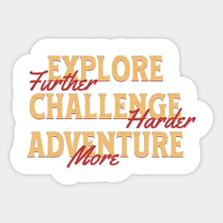 Explore Challenge Adventure Quote Motivational Inspirational Sticker